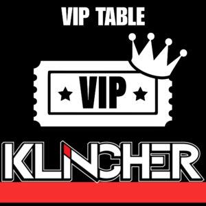 VIP Table – Klincher at Pop’s Nightclub – June 12